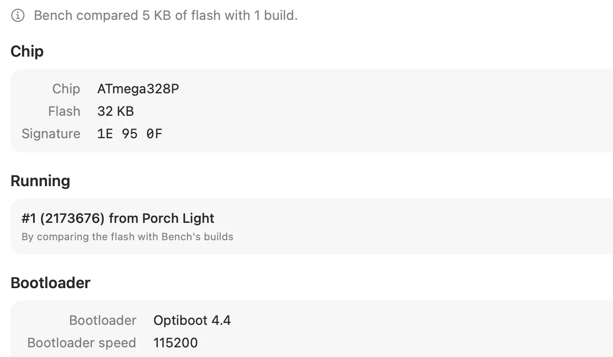 Bench compared 5 KB of flash with 1 build. Chip: ATmega328P, 32 KB of flash. Running: #1 (2173676) from Porch Light. Bootloader: Optiboot 4.4 at 115200.